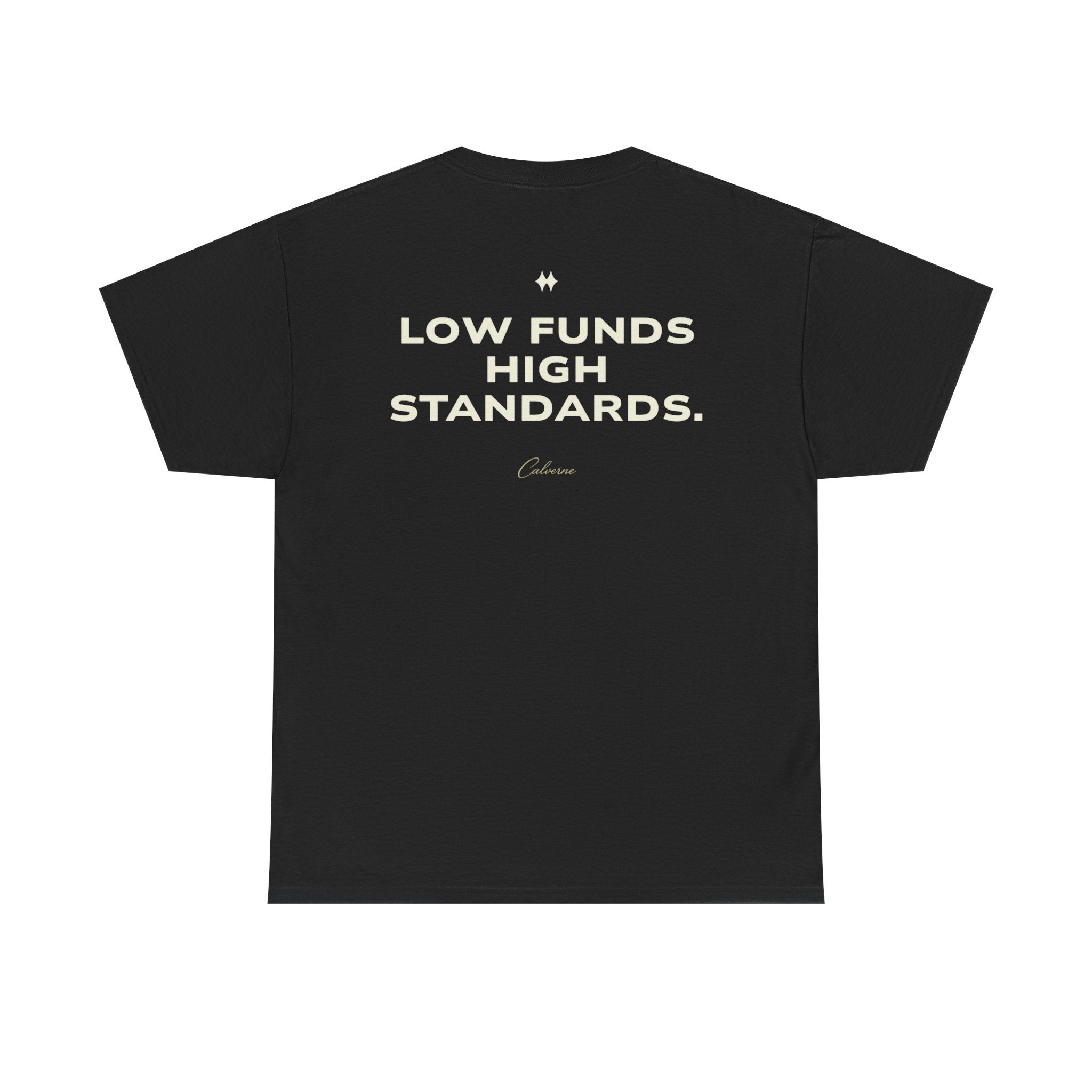 Low Funds High Standards Classic Black Tee
