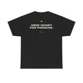 Need Money For Porsche Classic Black Tee