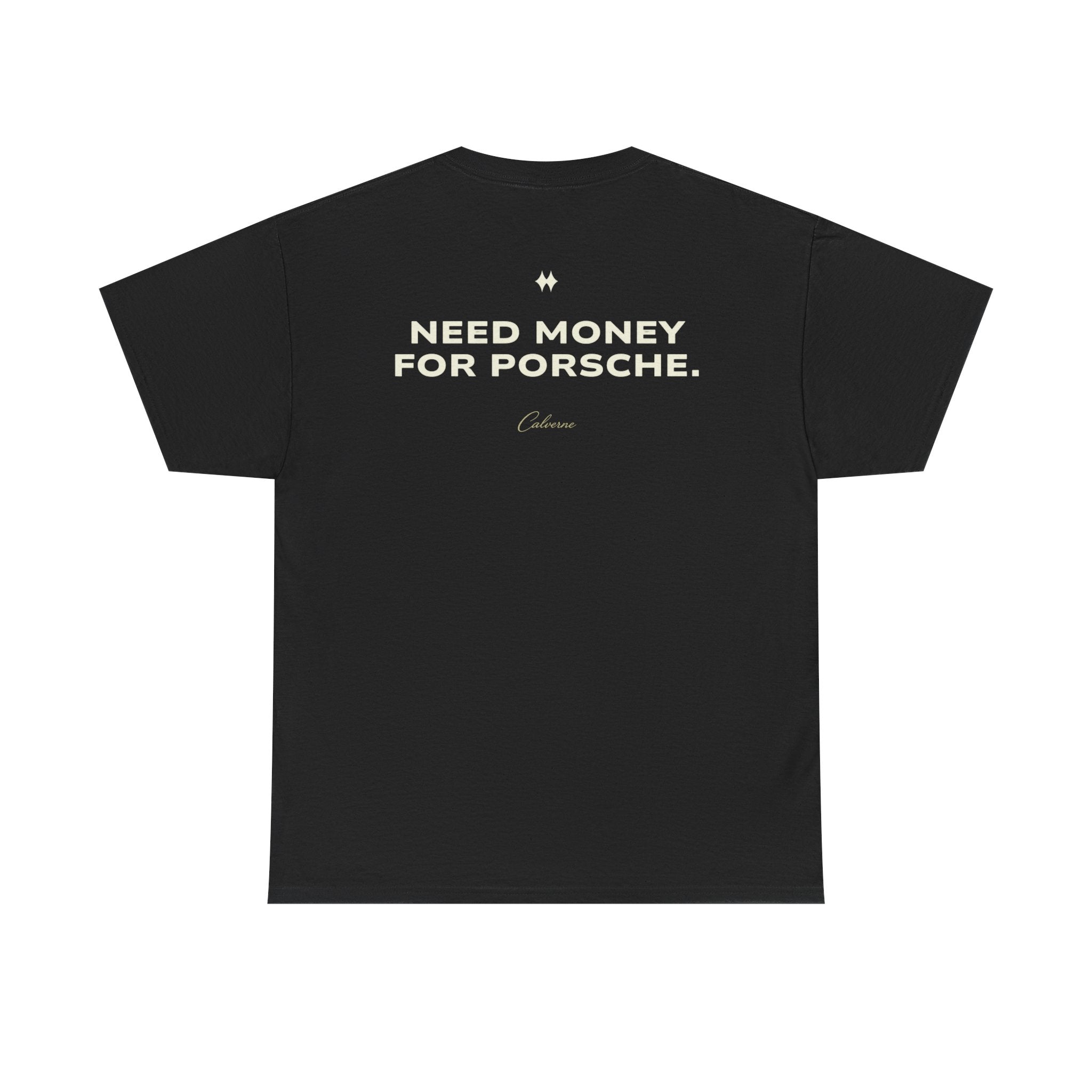 Need Money For Porsche Classic Black Tee