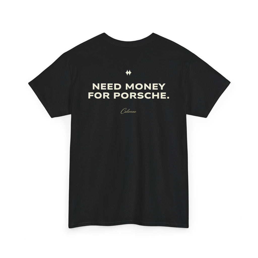 Need Money For Porsche Classic Black Tee