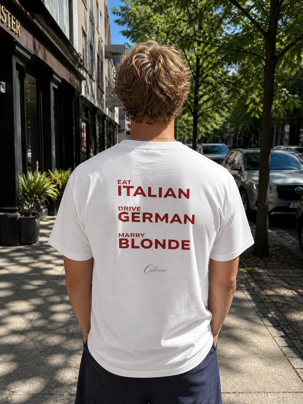 Eat Italian, Drive German, Marry Blonde Classic White Tee