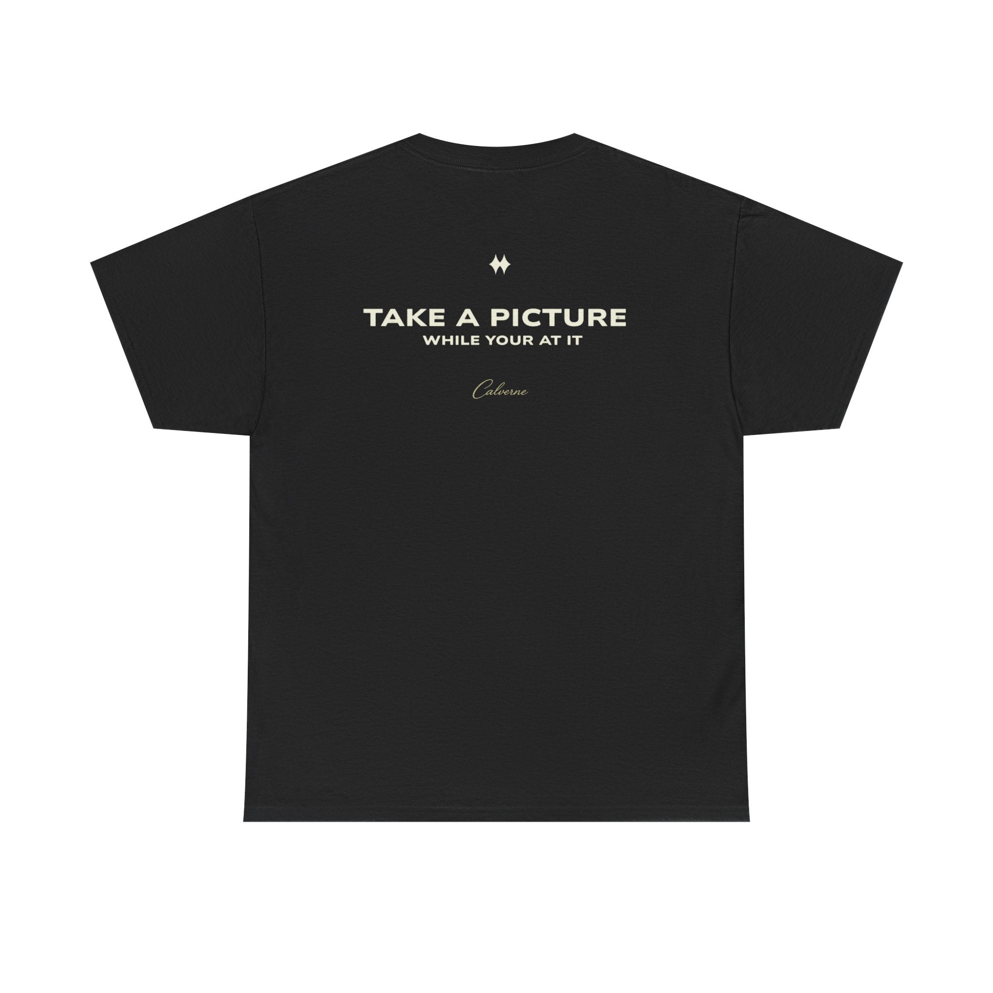 Take A Picture While Your At It Classic Black Tee