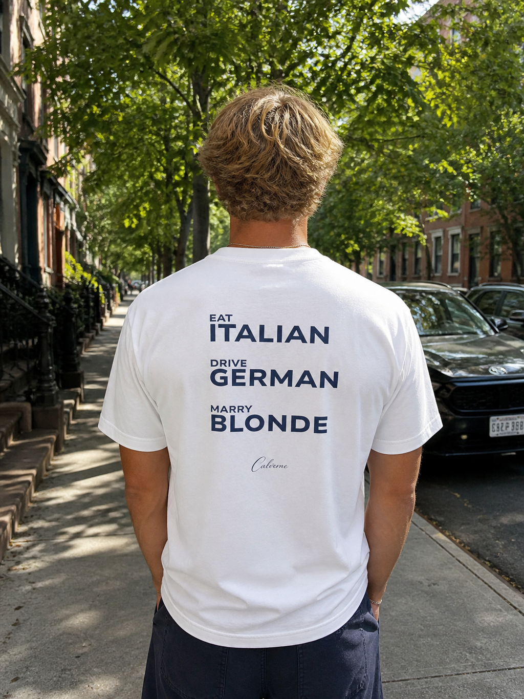 Eat Italian, Drive German, Marry Blonde Classic White Tee