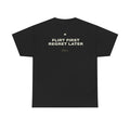 Flirt First, Regret Later Classic Black Tee