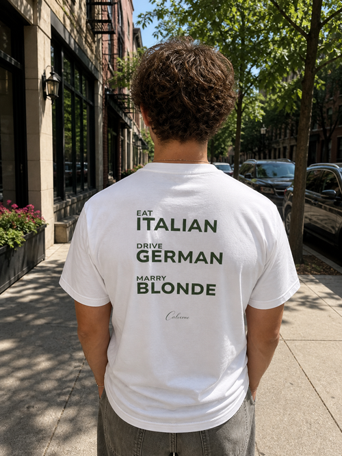 Eat Italian, Drive German, Marry Blonde Classic White Tee